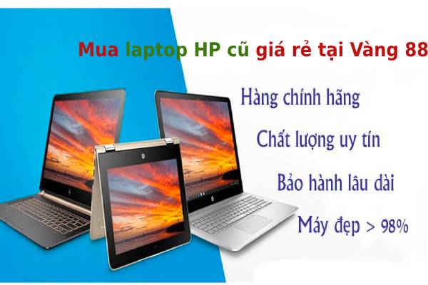 ly-do-nen-chon-mua-laptop-hp-cu-gia-re-tai-vang-88-1
